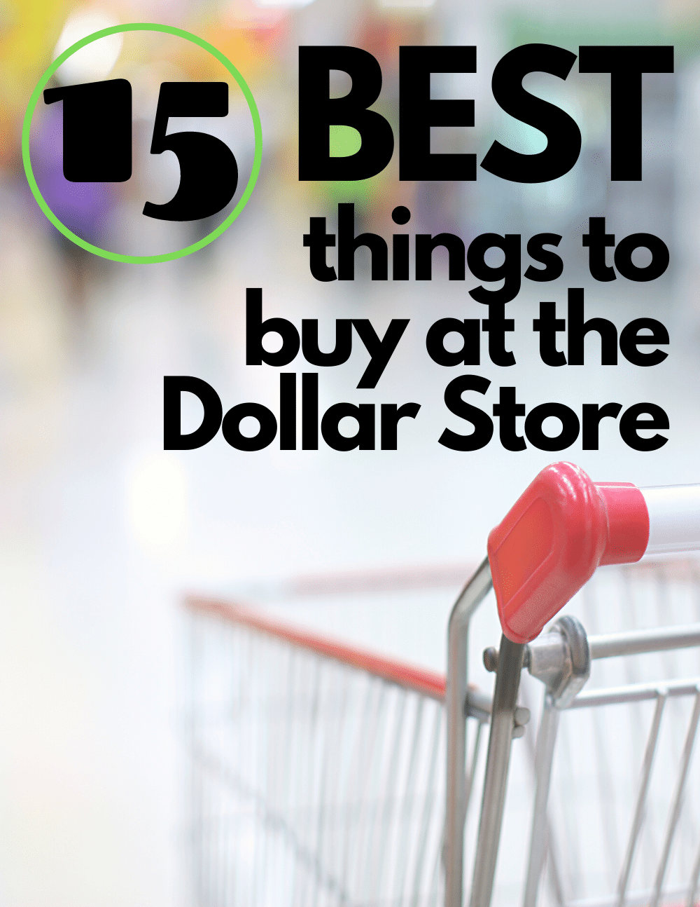 15 Best things to buy at the Dollar Store